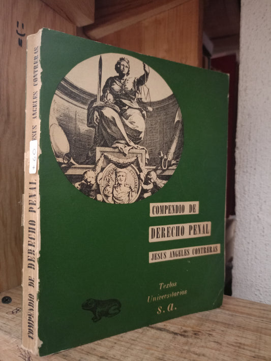 COMPENDIO DE DERECHO PENAL POR JESÚS ÁNGELES CONTRERAS USADO DERECHO LITERARIO 305