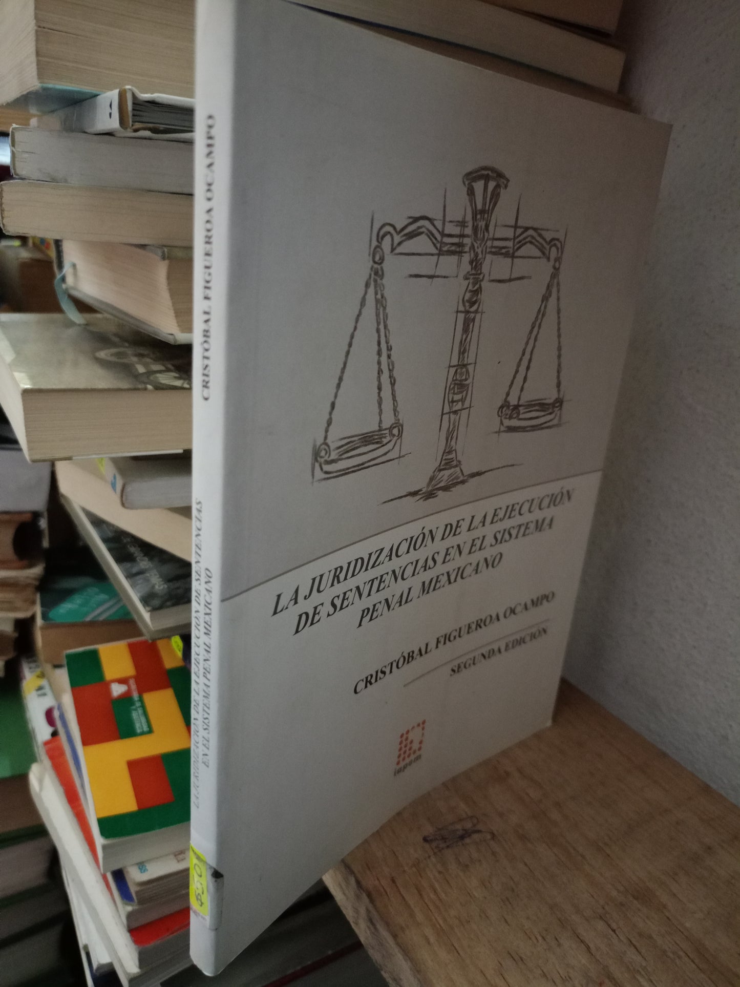 LA JURIDIZACION DE LA EJECUCIÓN DE SENTENCIAS EN EL SISTEMA PENAL MEXICANO POR CRISTOBAL FIGUEROA USADO DERECHO LITERARIO 305