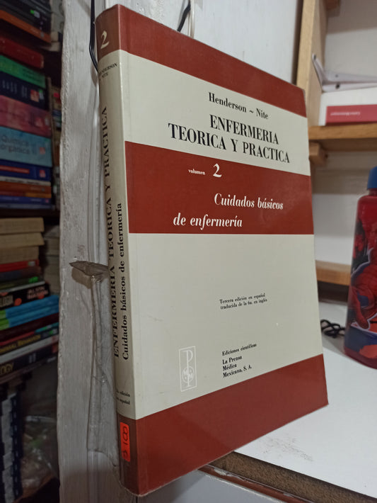 ENFERMERIA TEORICA Y PRACTICA VOLUMEN 2 POR HENDERSON Y NITE USADO SALUD JUÁREZ