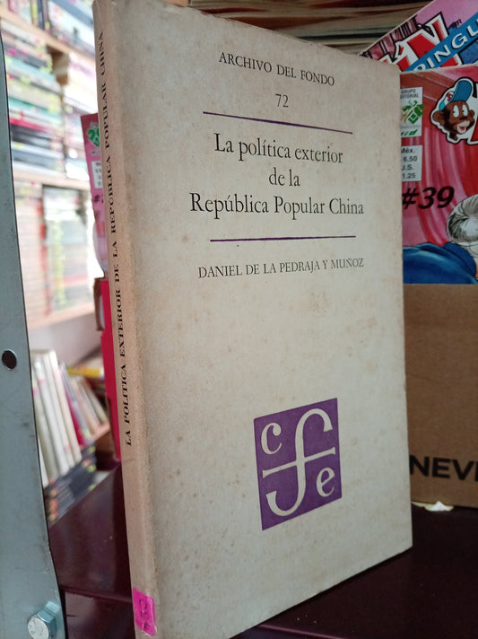 LA POLITICA EXTERIOR DE LA REPÚBLICA POPULAR CHINA POR DANIEL DE LA PEDRAJA Y MUÑOZ USADO HISTORIA LITERARIO 305