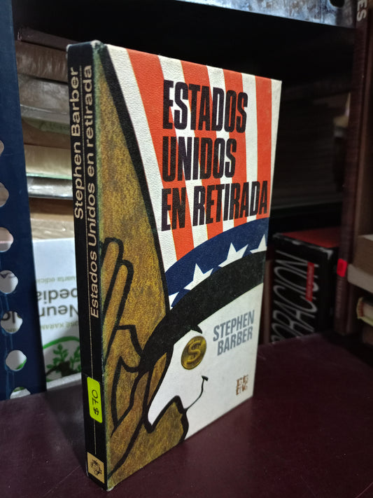 ESTADOS UNIDOS EN RETIRADA POR STEPHEN BARBER USADO NOVELA LITERARIO 305