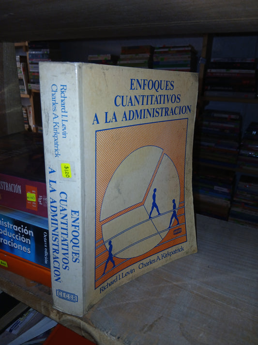 ENFOQUES CUALITATIVOS A LA ADMINISTRACIÓN POR RICHARD I. LEVIN Y CHARLES A. KIRKPATRICK USADO ADMINISTRACIÓN LITERARIO 207