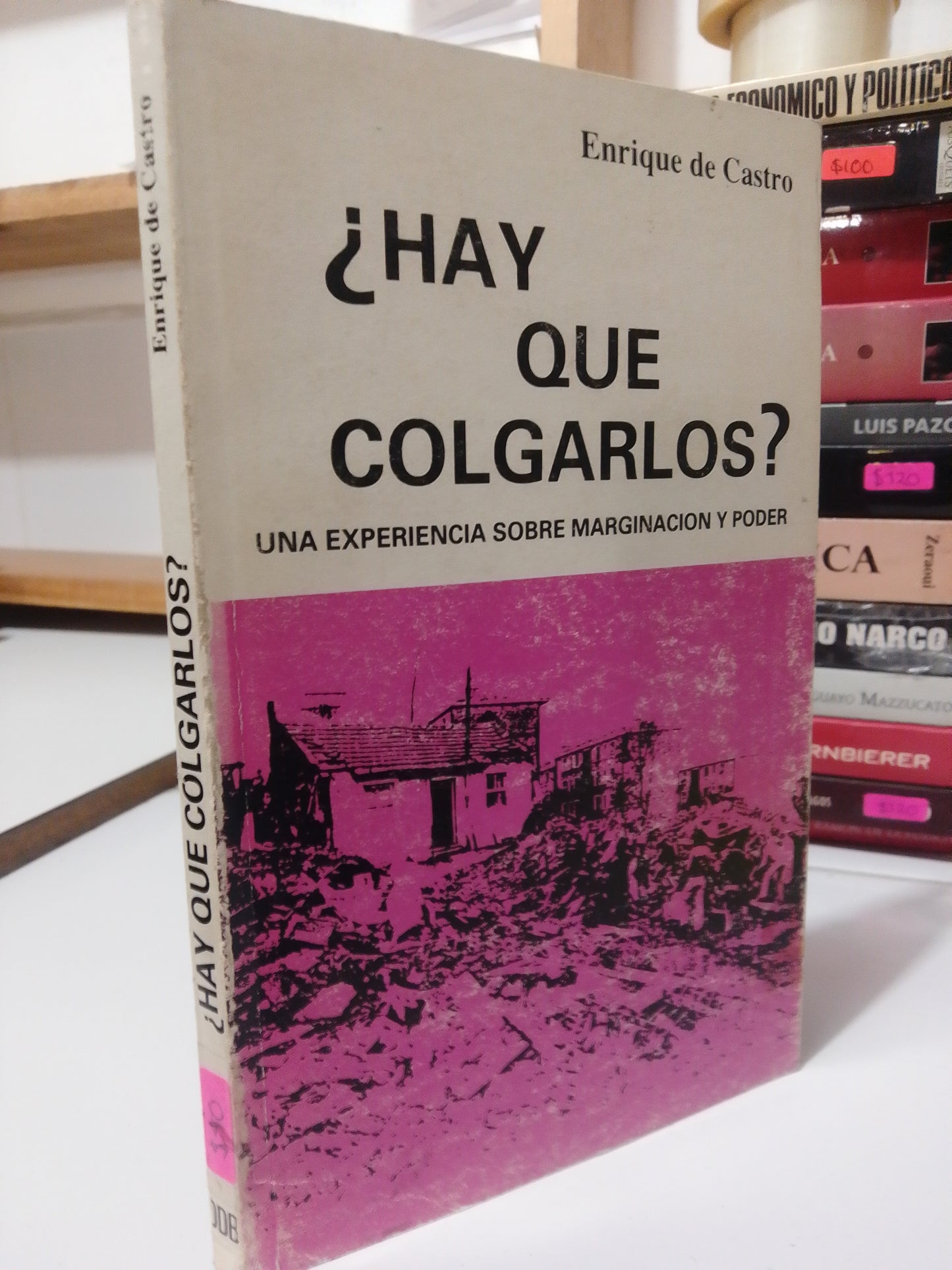 HAY QUE COLGARLOS POR ENRIQUE DE CASTRO USADO POLITICA JUAREZ