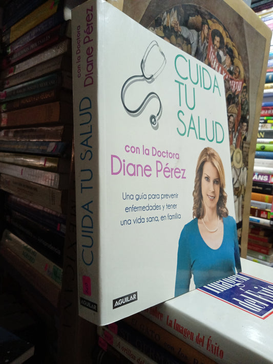 CUIDA TU SALUD POR DR DIANE PEREZ USADO SALUD JUAREZ