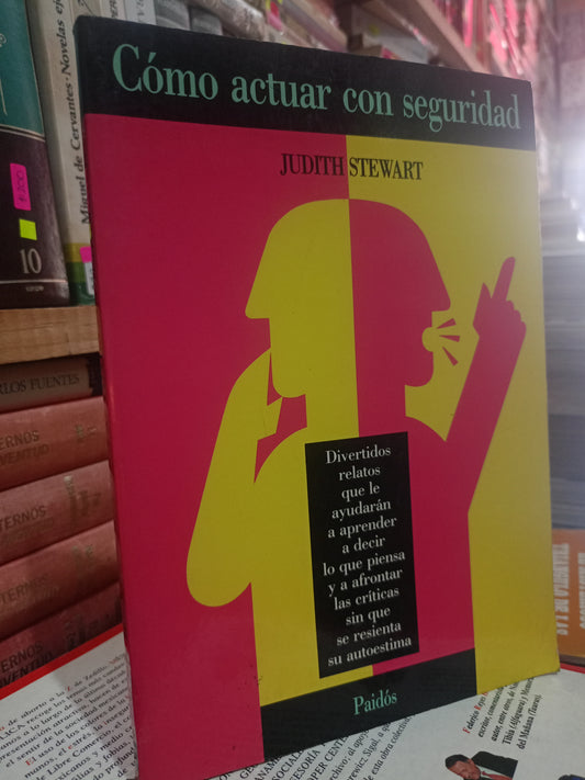 COMO ACTUAR CON SEGURIDAD POR JUDITH STEWART USADO NOVELA LITERARIO 305