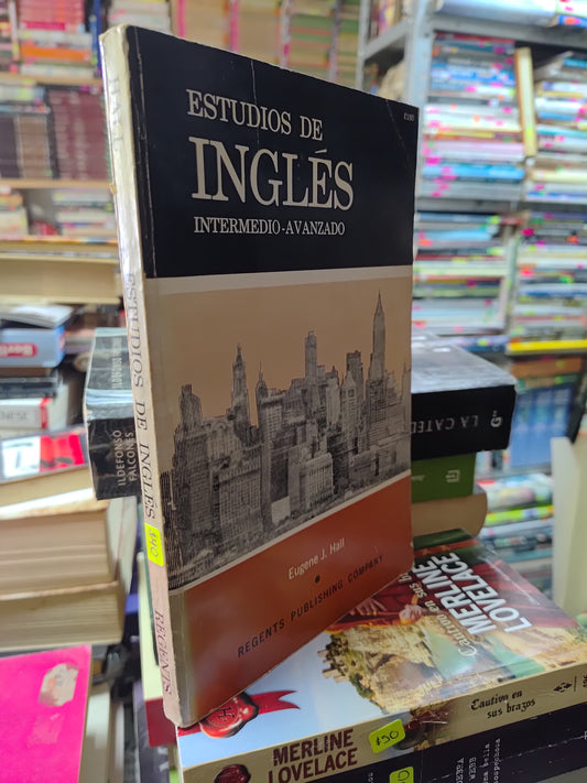 ESTUDIOS DE INGLES INTERMEDIO AVANZADO POR EUGENE J. HALL USADO IDIOMAS JUAREZ 507