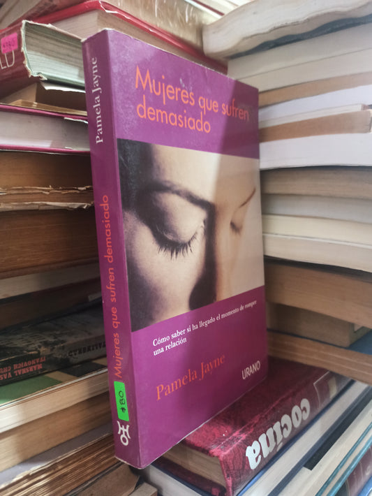 MUJERES QUE SUFREN DEMASIADO POR PAMELA JAYNE USADO SUPERACIÓN PERSONAL ALDAMA