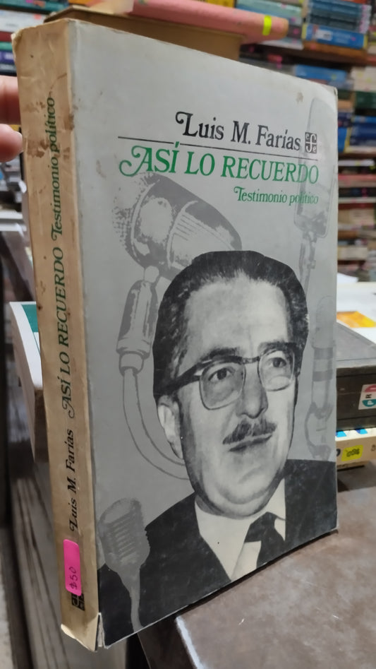 ASI LO RECUERDO POR LUIS M FARIAS LIBRO USADO POLITICA ALDAMA