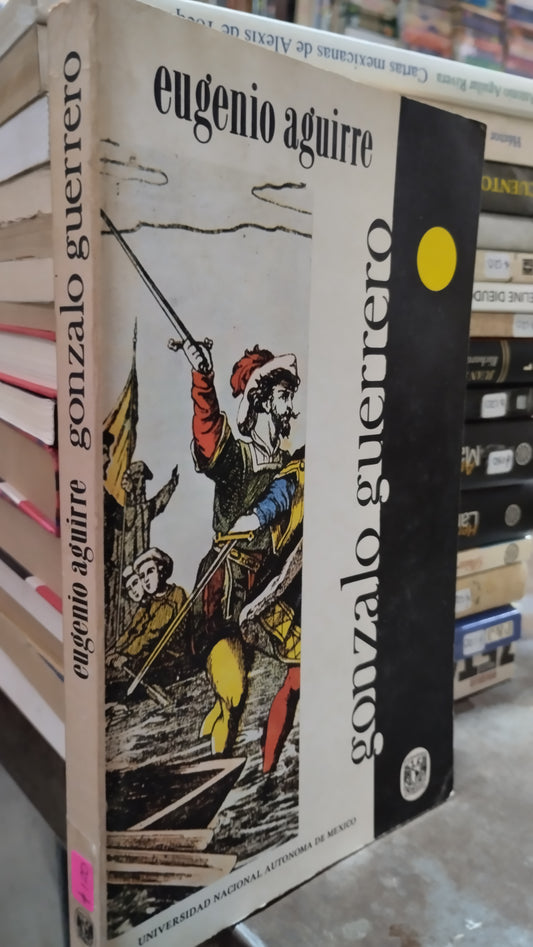 GONZALO GUERRERO POR EUGENIO AGUIRRE LIBRO USADO NOVELAS ALDAMA