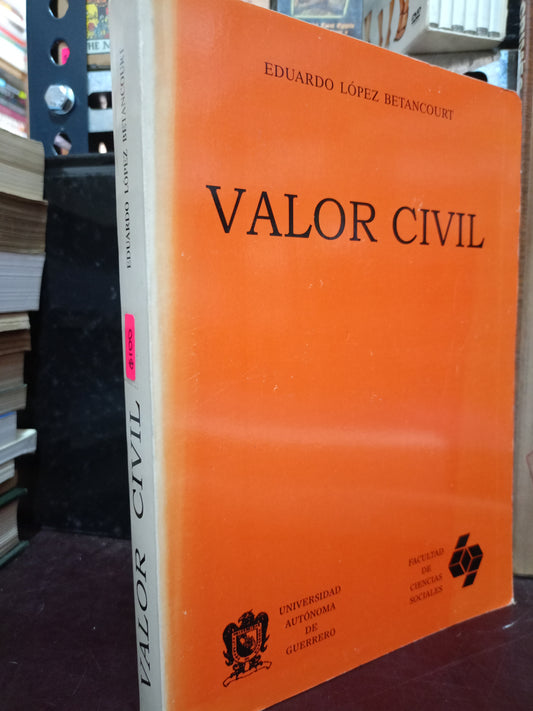VALOR CIVIL POR EDUARDO LÓPEZ BETANCOURT USADO DERECHO LITERARIO 305
