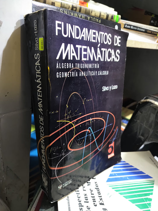 FUNDAMENTOS DE MATEMATICAS POR SILVA Y LAZO USADO MATEMÁTICAS JUAREZ 515