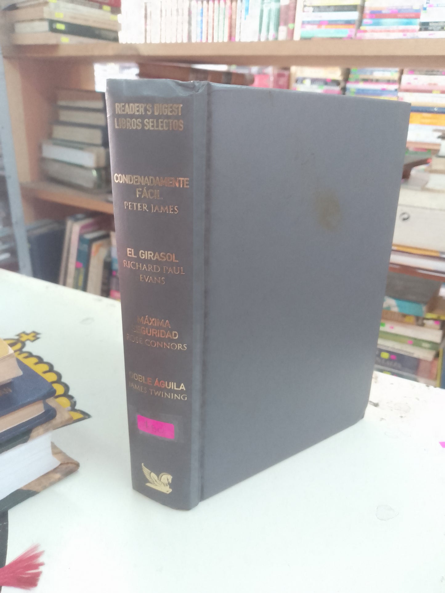 LIBROS SELECTOS: CONDENADAMENTE FÁCIL POR PETER JAMES, EL GIRASOL POR RICHARD PAUL EVANS, MÁXIMA SEGURIDAD POR ROSE CONNORS Y DOBLE ÁGUILA POR JAMES TWINING USADO NOVELA LITERARIO 207