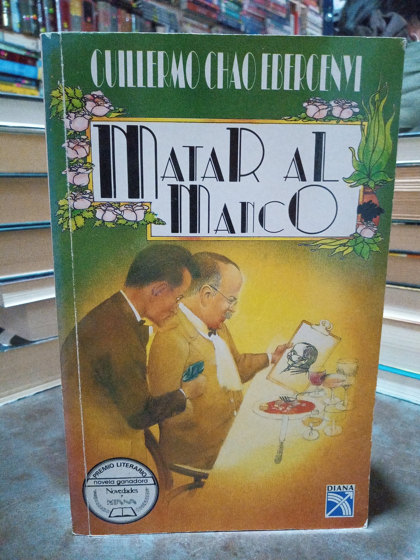 MATAR AL MANCO POR GUILLERMO CHAO EBERCENVI USADO NOVELA ALDAMA