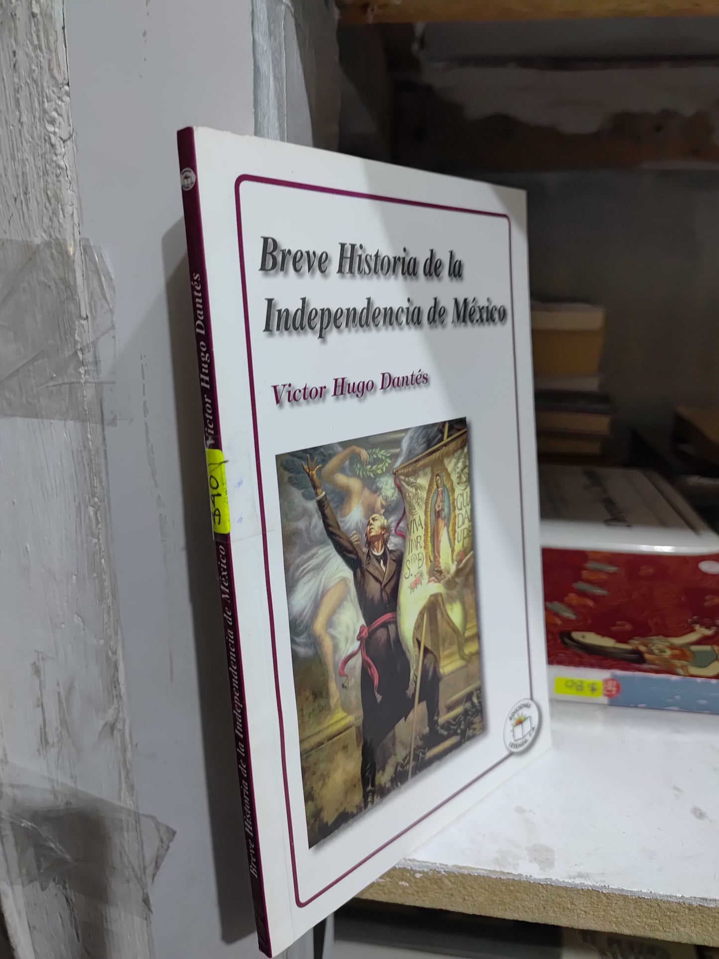 BREVE HISTORIA DE LA INDEPENDENCIA DE MEXICO POR VICTOR HUGO DANTES USADO HISTORIA JUAREZ