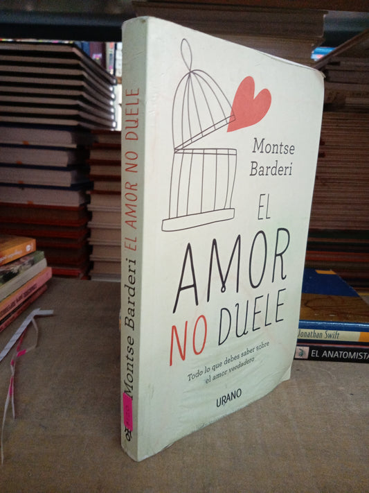 EL AMOR NO DUELE POR MONTSE BARDERI USADO NOVELA LITERARIO 207