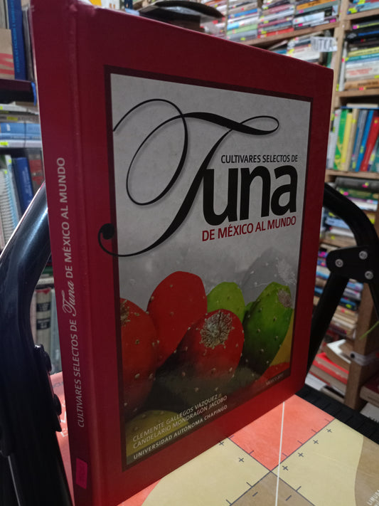 CULTIVARES SELECTOS DE TUNA DE MEXICO AL MUNDO USADO AGRICULTURA LITERARIO 305