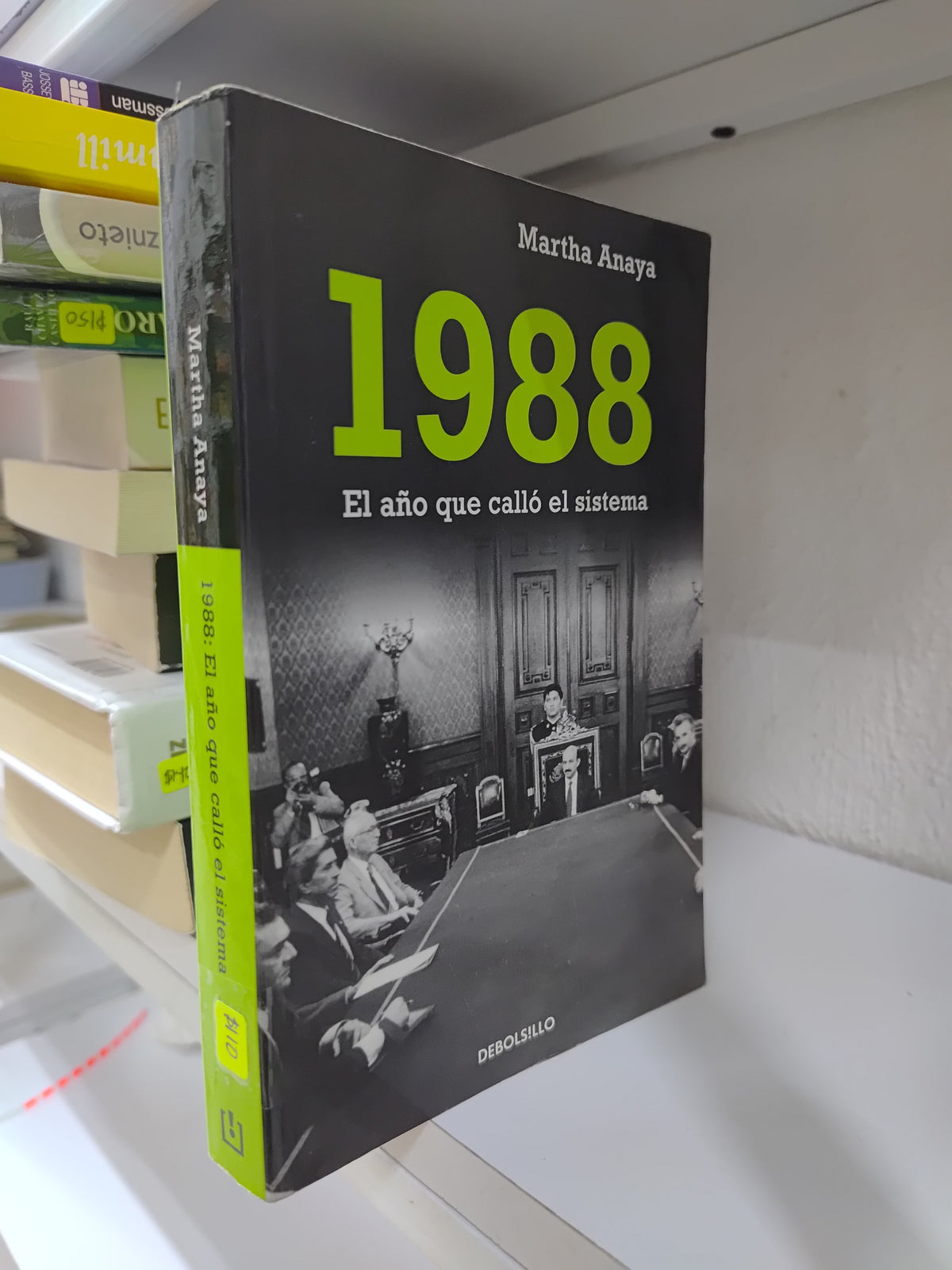 1988 EL AÑO QUE CALLO EL SISTEMA POR MARTHA ANAYA USADO NOVELAS JUAREZ 515