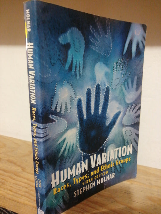 HUMAN VARIATION RACES TYPES AND ETHNIC GROUPS POR STEPHEN MOLNAR USADO IDIOMAS JUAREZ