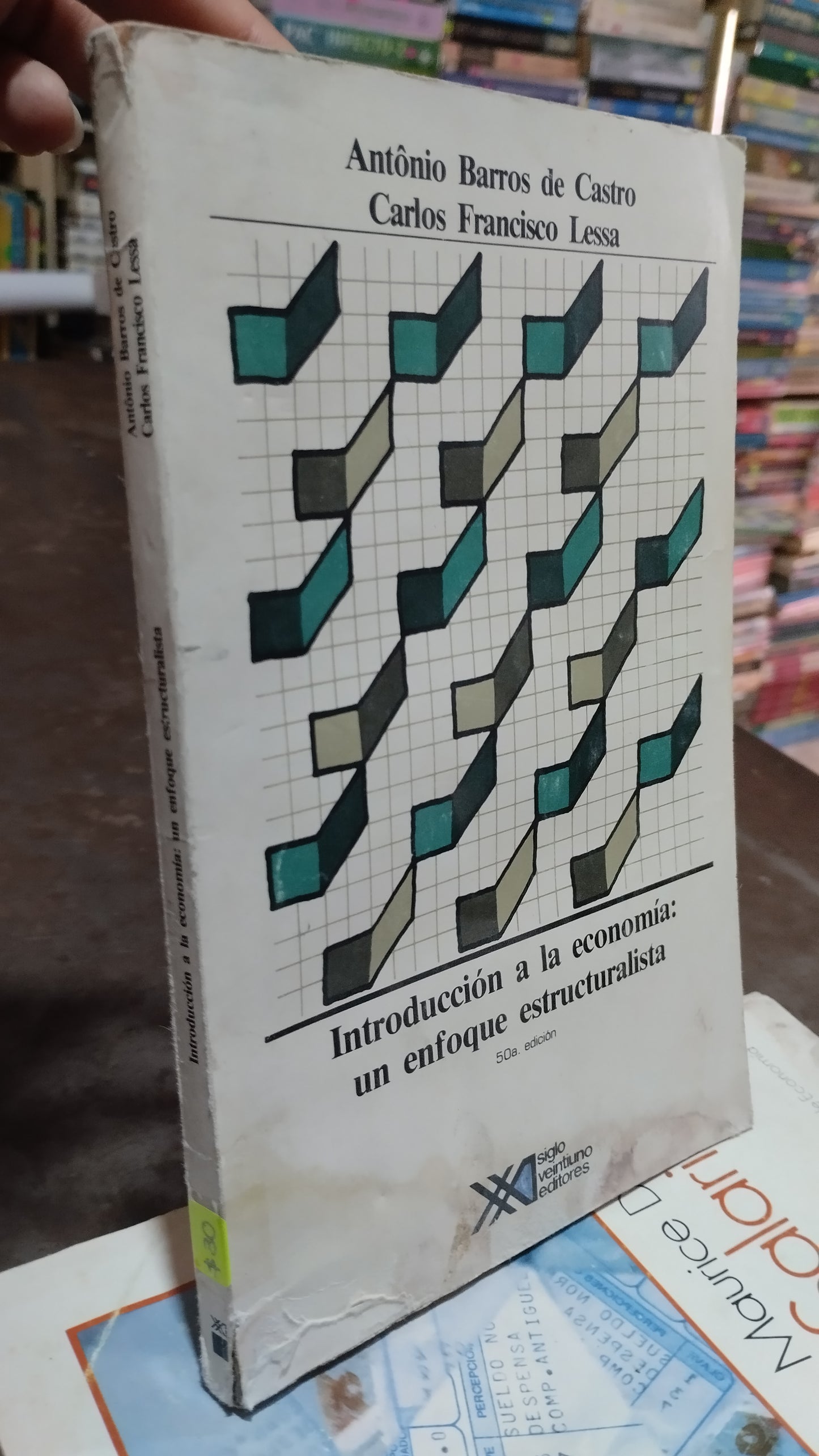 INTRODUCCION A LA ECONOMIA UN ENFOQUE ESTRUCTURALISTA POR ANTONIO BARROS DE CASTRO LIBRO USADO ADMINISTRACION ALDAMA