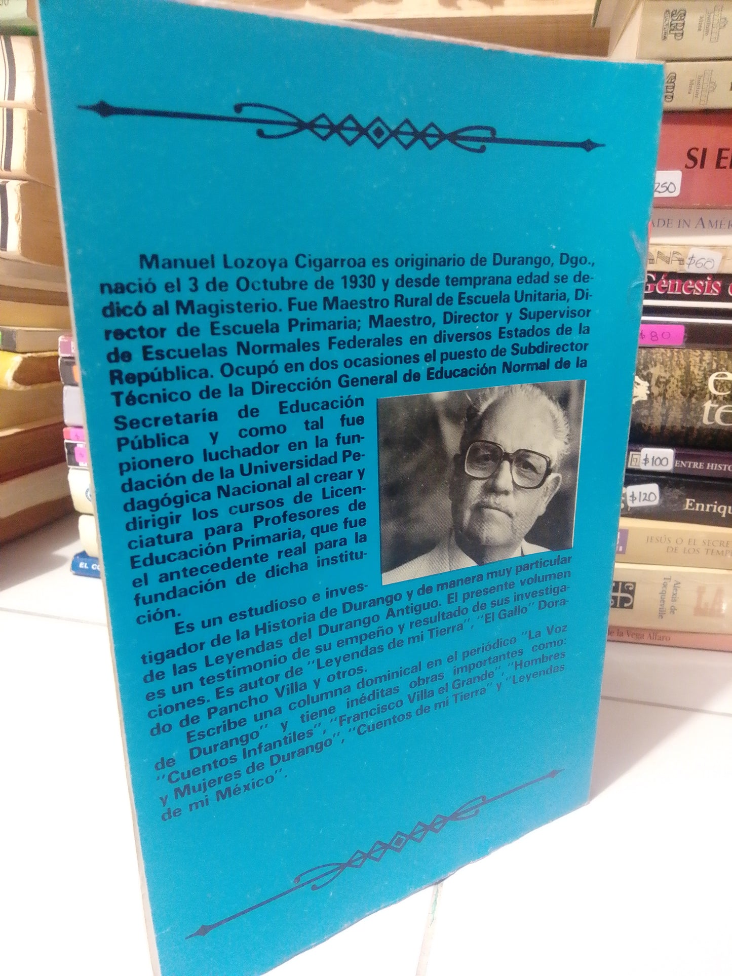 LEYENDAS Y RELATOS DEL DURANGO ANTIGUO POR MANUEL LOZOYA CIGARROS USADO HISTORIA JUAREZ