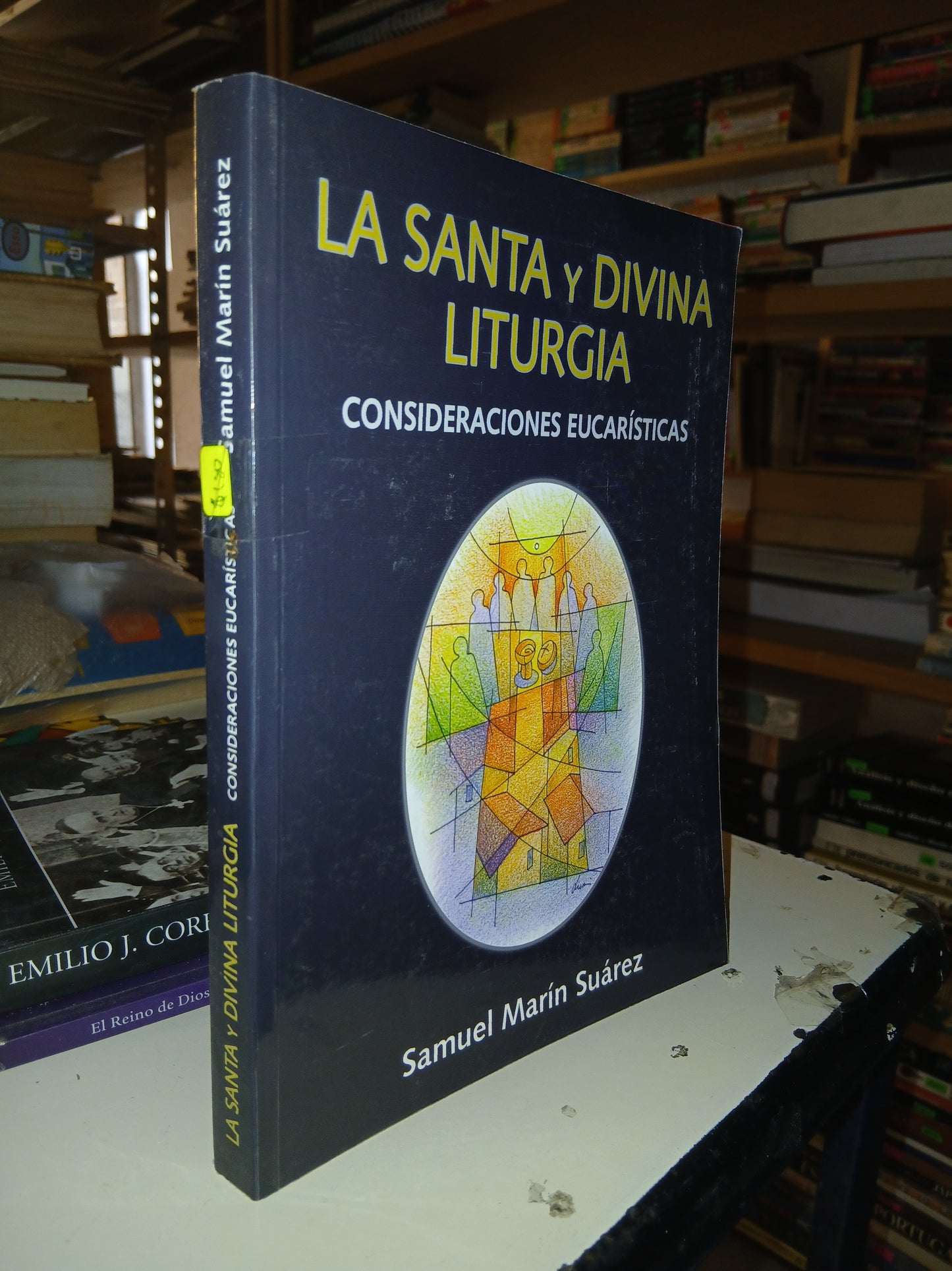 LA SANTA Y DIVINA LITURGIA: CONSIDERACIONES EUCARÍSTICAS POR SAMUEL MARÍN SUÁREZ USADO RELIGIÓN LITERARIO 207