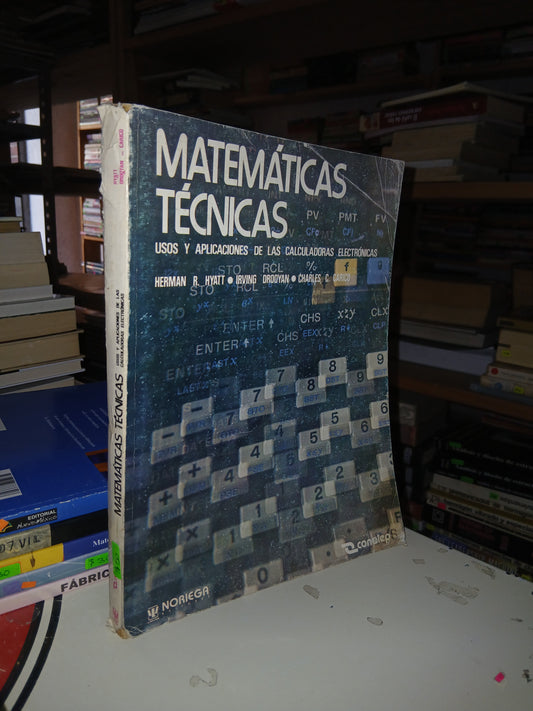 MATEMÁTICAS TÉCNICAS POR HERMAN R. HYATT, IRVING DROOYAN Y CHARLES C. CARICO USADO MATEMÁTICAS LITERARIO 207