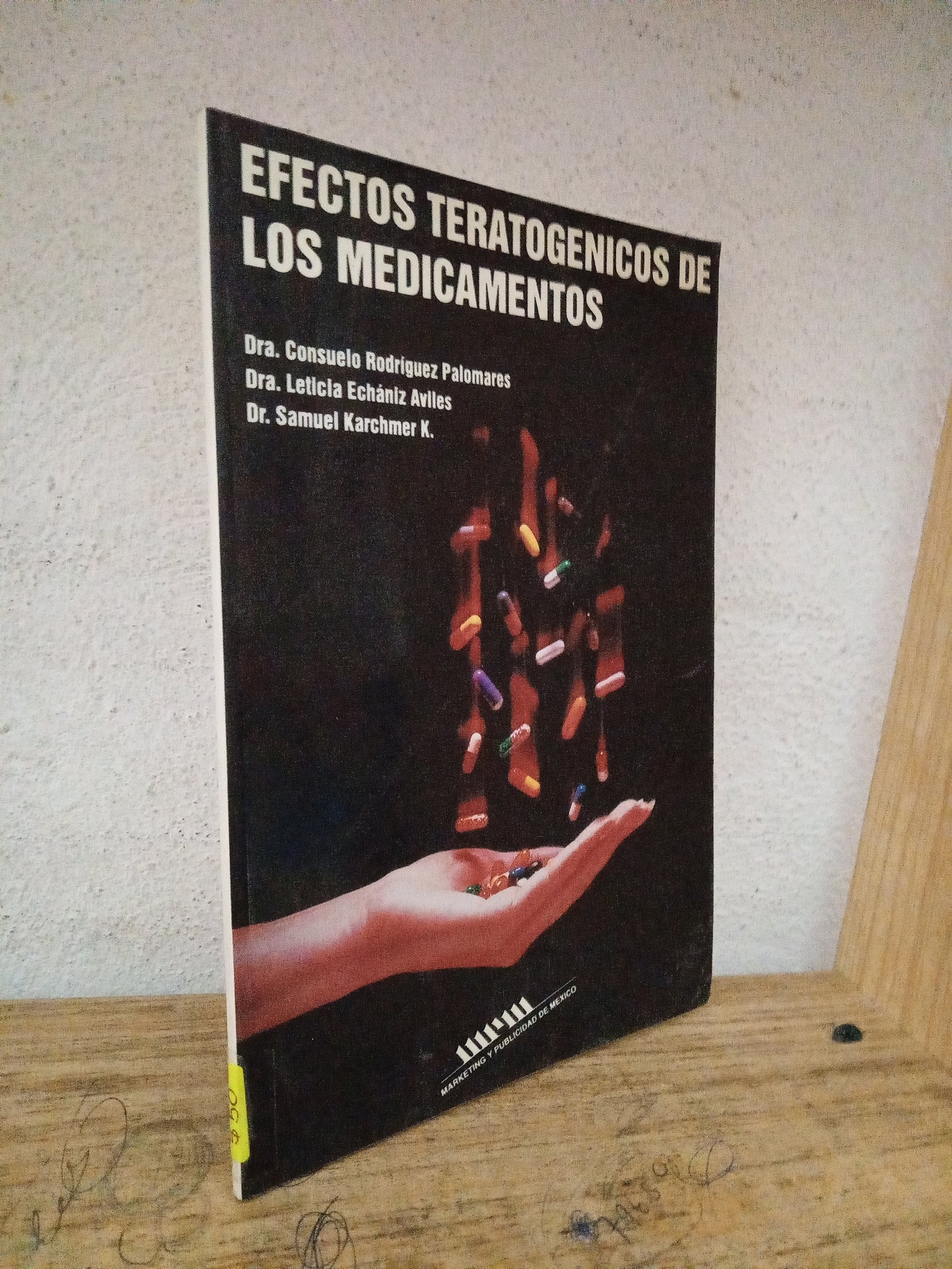 EFECTOS TERATOGENICOS DE LOS MEDICAMENTOS POR DRA. CONSUELO RODRÍGUEZ DRA. LETICIA ECHANIZ DR. SAMUEL KARCHMER USADO SALUD LITERARIO 305