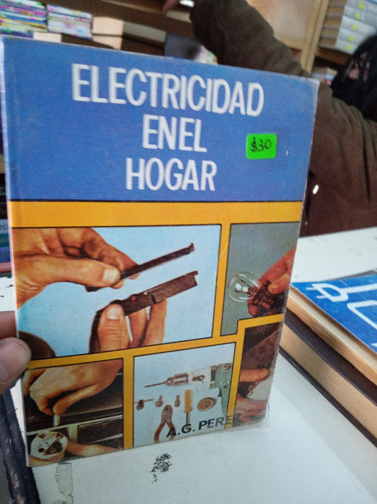 ELECTRICIDAD EN EL HOGAR POR A G PEREZ USADO OFICIOS LITERARIO 207