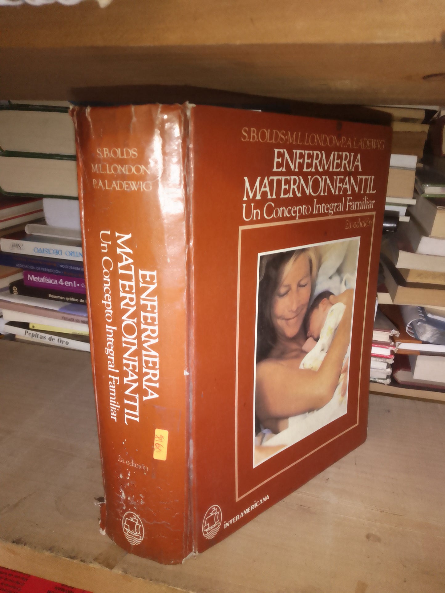 ENFERMERÍA MATERNO INFANTIL: UN CONCEPTO INTEGRAL FAMILIAR POR OLDS, LONDON Y LADEWIG USADO MEDICINA LITERARIO 207
