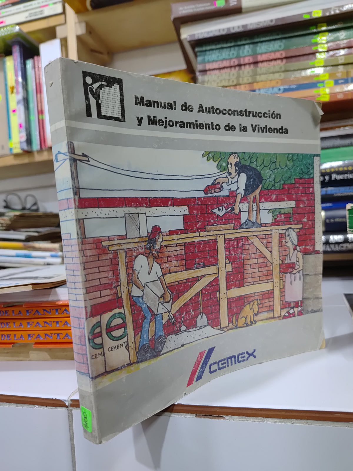 MANUAL DE AUTOCONSTRUCCION Y MEJORAMIENTO DE LA VIVIENDA USADO OFICIOS JUAREZ 507