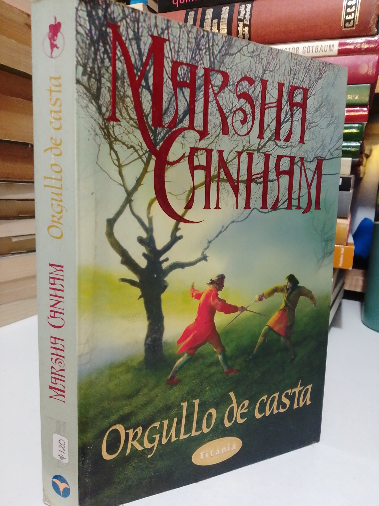 ORGULLO DE CASTA POR MARSHA CANHAM USADO NOVELA JUÁREZ