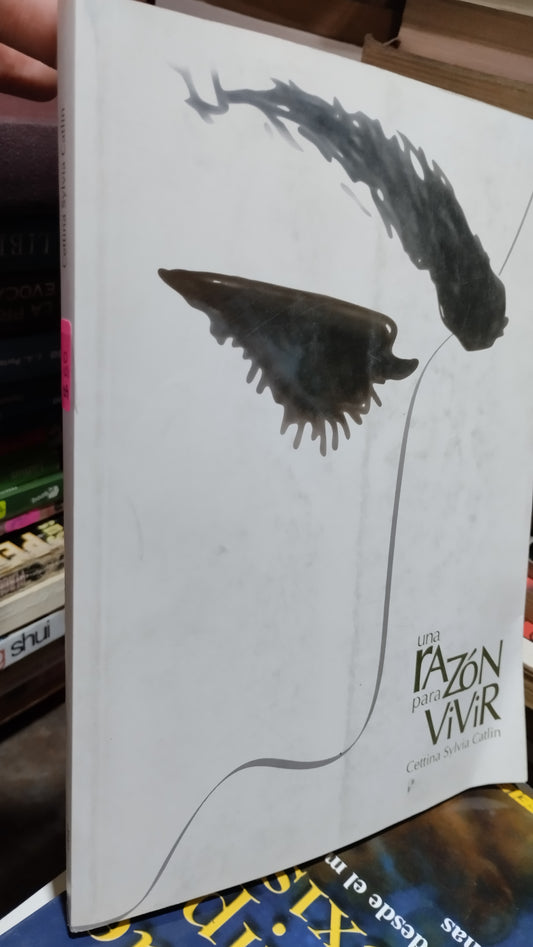 UNA RAZON PARA VIVIR POR CETTINA SYLVIA CATLIN LIBRO USADO SUPERACION PERSONAL ALDAMA