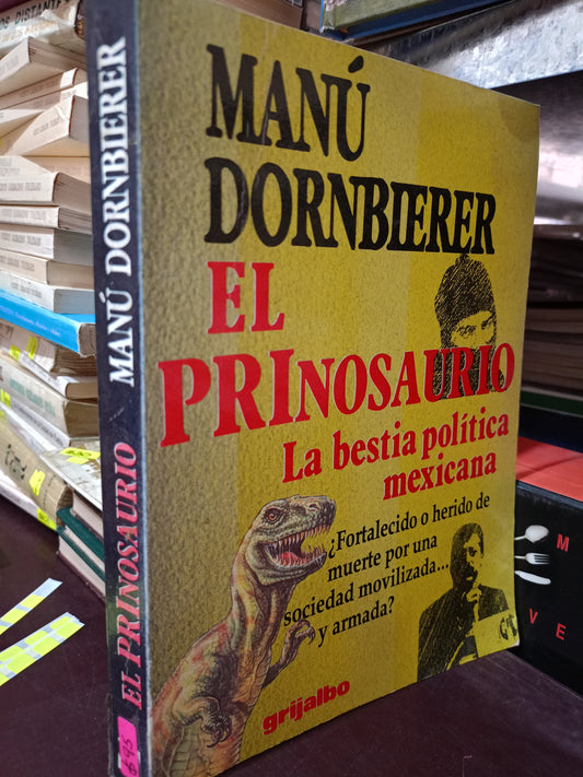 EL PRINOSAURIO POR MANU DORNBIERER USADO POLITICA LITERARIO 305