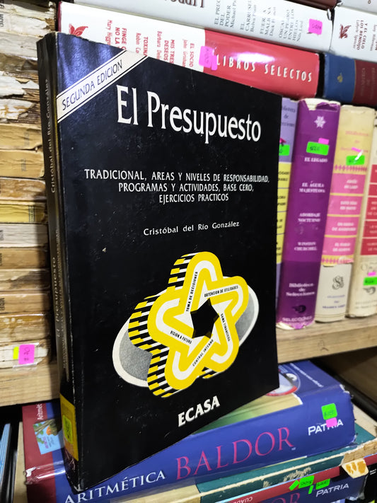 EL PRESUPUESTO POR CRISTOBAL DEL RIO GONZALES USADO ADMINISTRACION JUAREZ 507