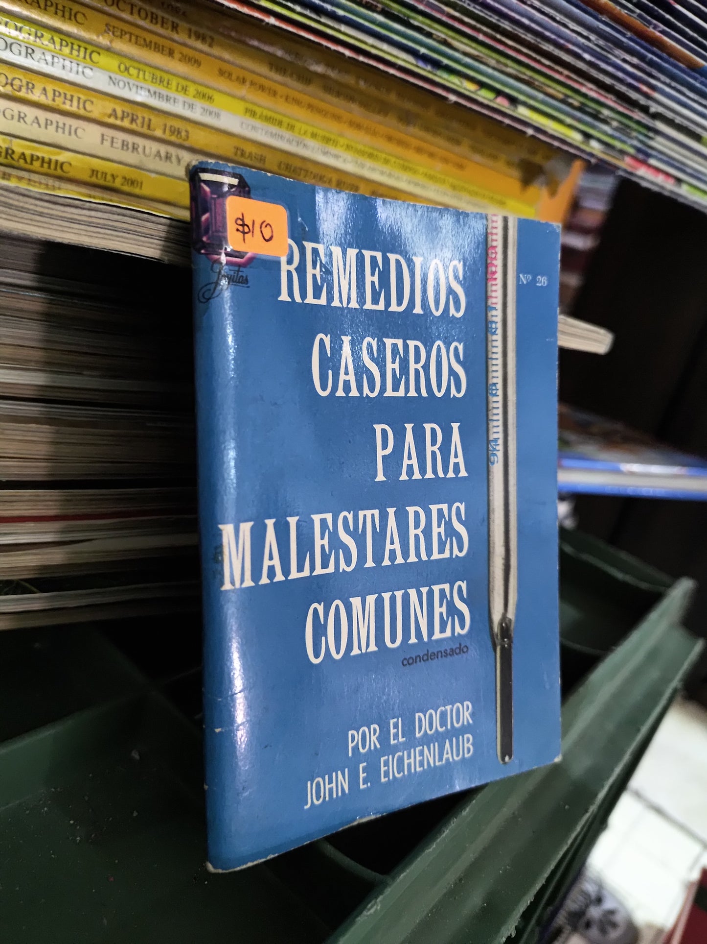 REMEDIOS CASEROS PARA MALESTARES COMUNES POR JOHN E. EICHENLAUB USADO SALUD JUAREZ 515