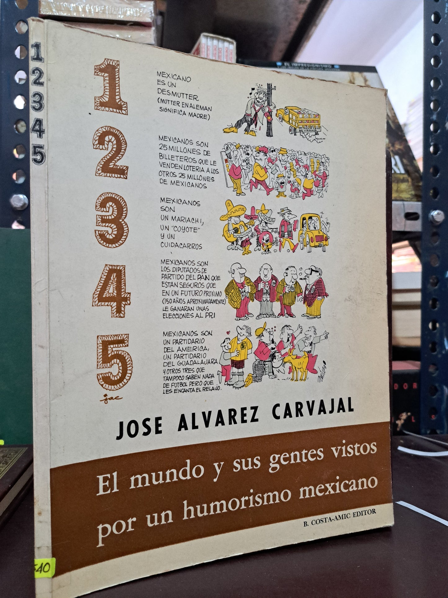 EL MUNDO Y SUS GENTES VISTOS POR UN HUMORISMO MEXICANO JOSÉ ÁLVAREZ CARVAJAL USADO HISTORIA LITERARIO 305