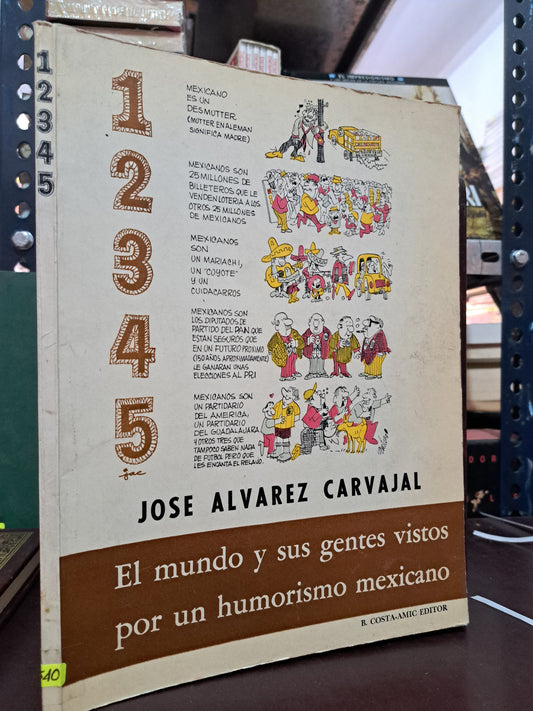 EL MUNDO Y SUS GENTES VISTOS POR UN HUMORISMO MEXICANO JOSÉ ÁLVAREZ CARVAJAL USADO HISTORIA LITERARIO 305