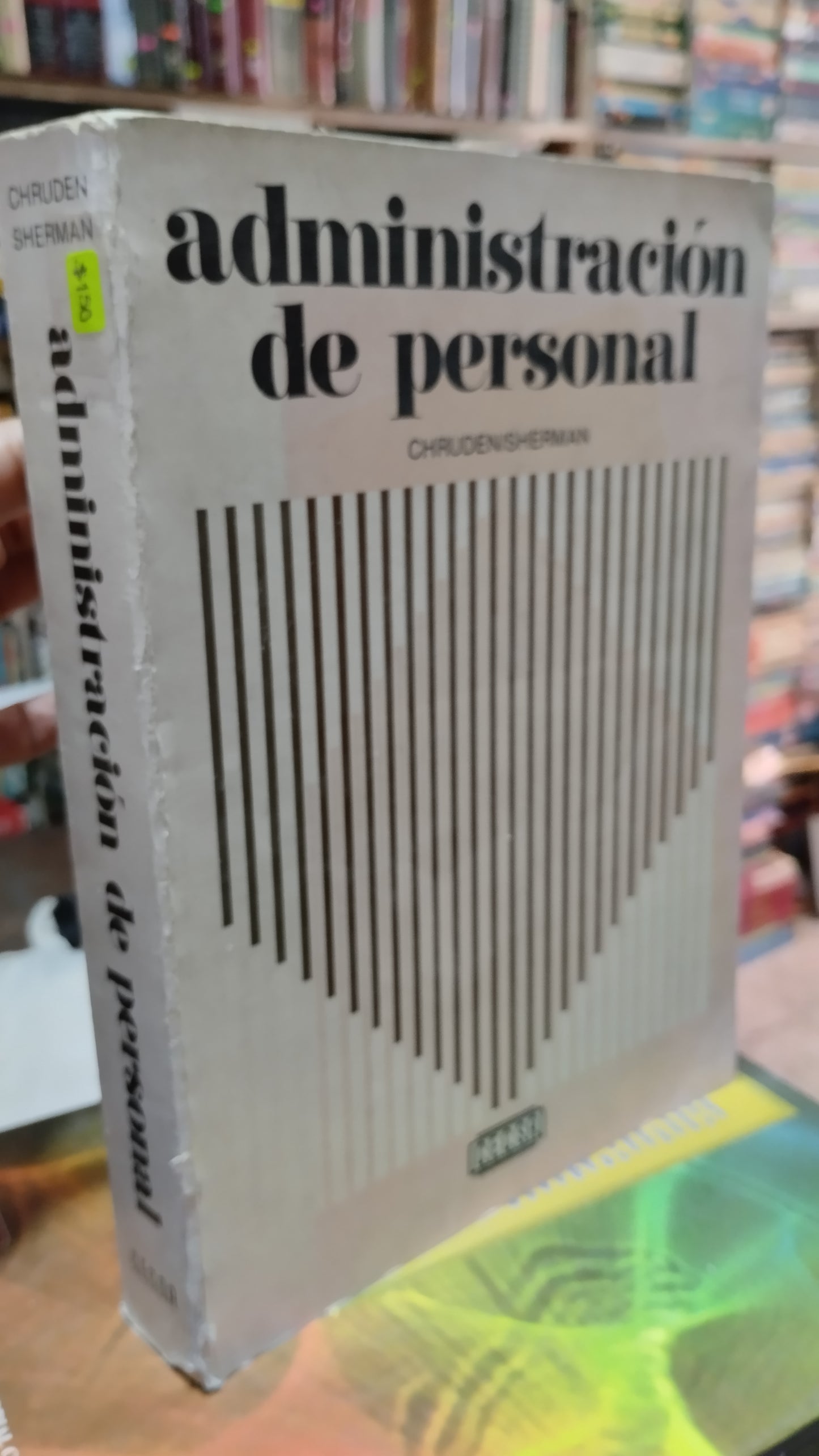 ADMINISTRACION DE PERSONAL POR CHRUDEN SHERMAN LIBRO USADO ADMINISTRACION ALDAMA