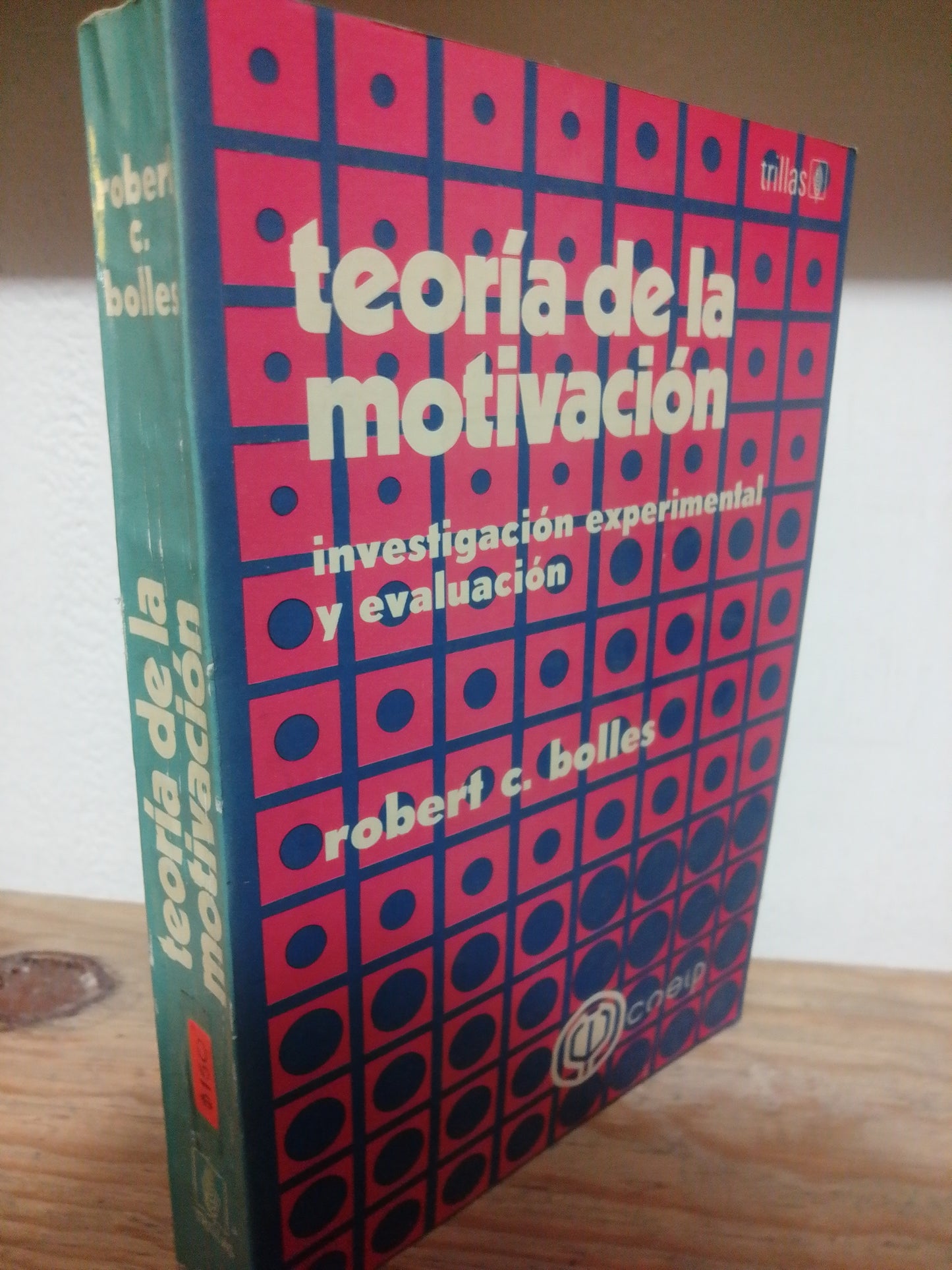 TEORIA DE LA MOTIVACION POR ROBERT C. BOLLES USADO PSICOLOGIA JUAREZ