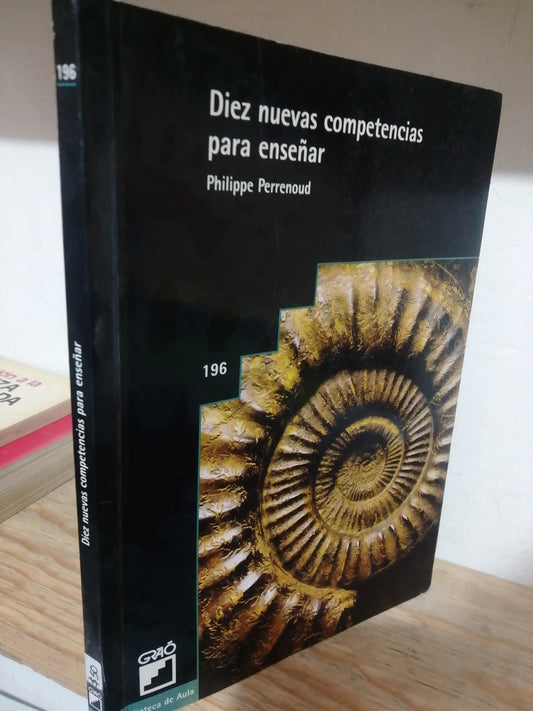 DIEZ NUEVAS COMPETENCIAS PARA ENSEÑAR POR PHILIPPE PERRENOUD USADO EDUCACION JUAREZ