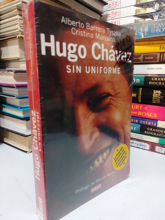 HUGO CHÁVEZ SIN UNIFORME POR ALBERTO BARRERA USADO NOVELA JUÁREZ