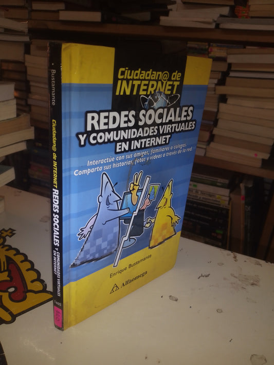 CIUDADAN@ DE INTERNET: REDES SOCIALES Y COMUNIDADES VIRTUALES EN INTERNET POR ENRIQUE BUSTAMANTE USADO COMPUTACIÓN LITERARIO 207