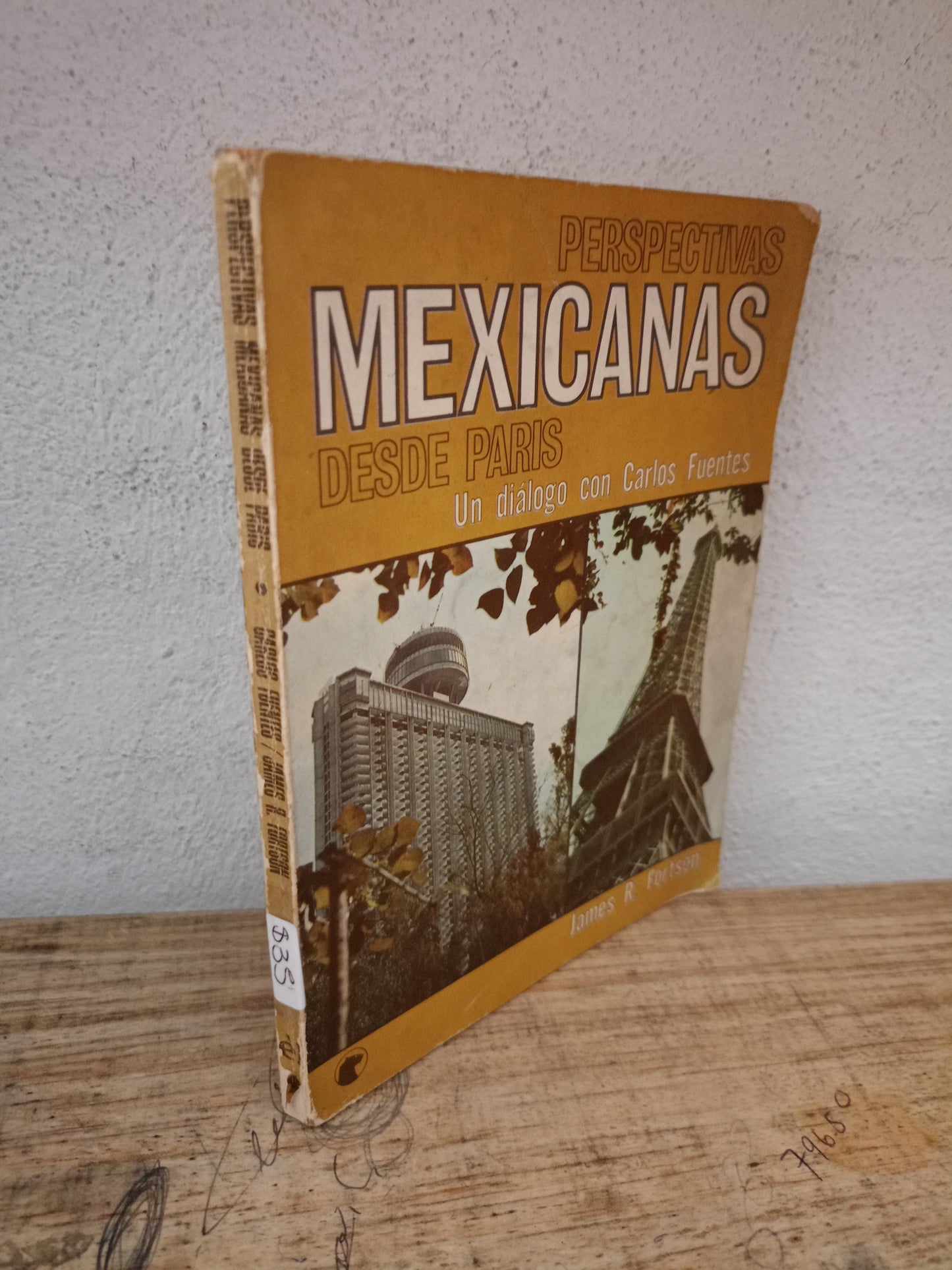 PERSPECTIVAS MEXICANAS DESDE PARÍS UN DIÁLOGO CON CARLOS FUENTES POR JAMES R. FORTSON USADO NOVELA LITERARIO 305