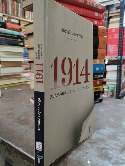 1914 EL AÑO QUE CAMBIO LA HISTORIA POR ANTONIO LOPEZ VEGA USADO NOVELAS ALDAMA