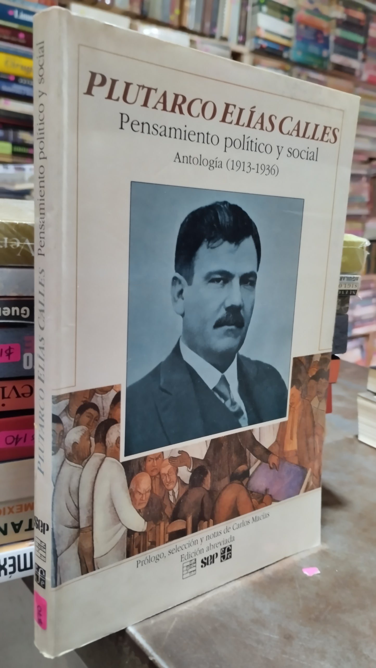 PLUTARCO ELIAS CALLES PENSAMIENTO POLITICO Y SOCIAL LIBRO USADO POLITICA ALDAMA