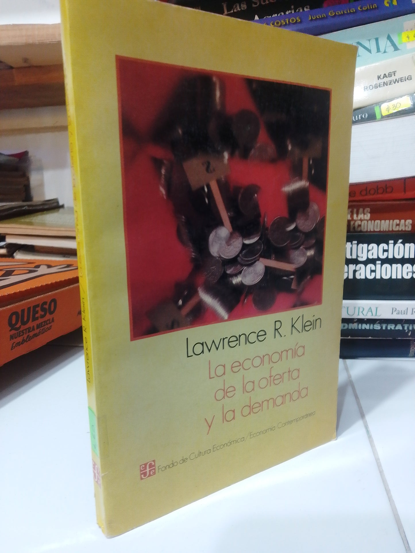 LA ECONOMIA DE LA OFERTA Y DE LA DEMANDA POR LAWRENCE R. KLEIN USADO ADMINISTRACION JUAREZ