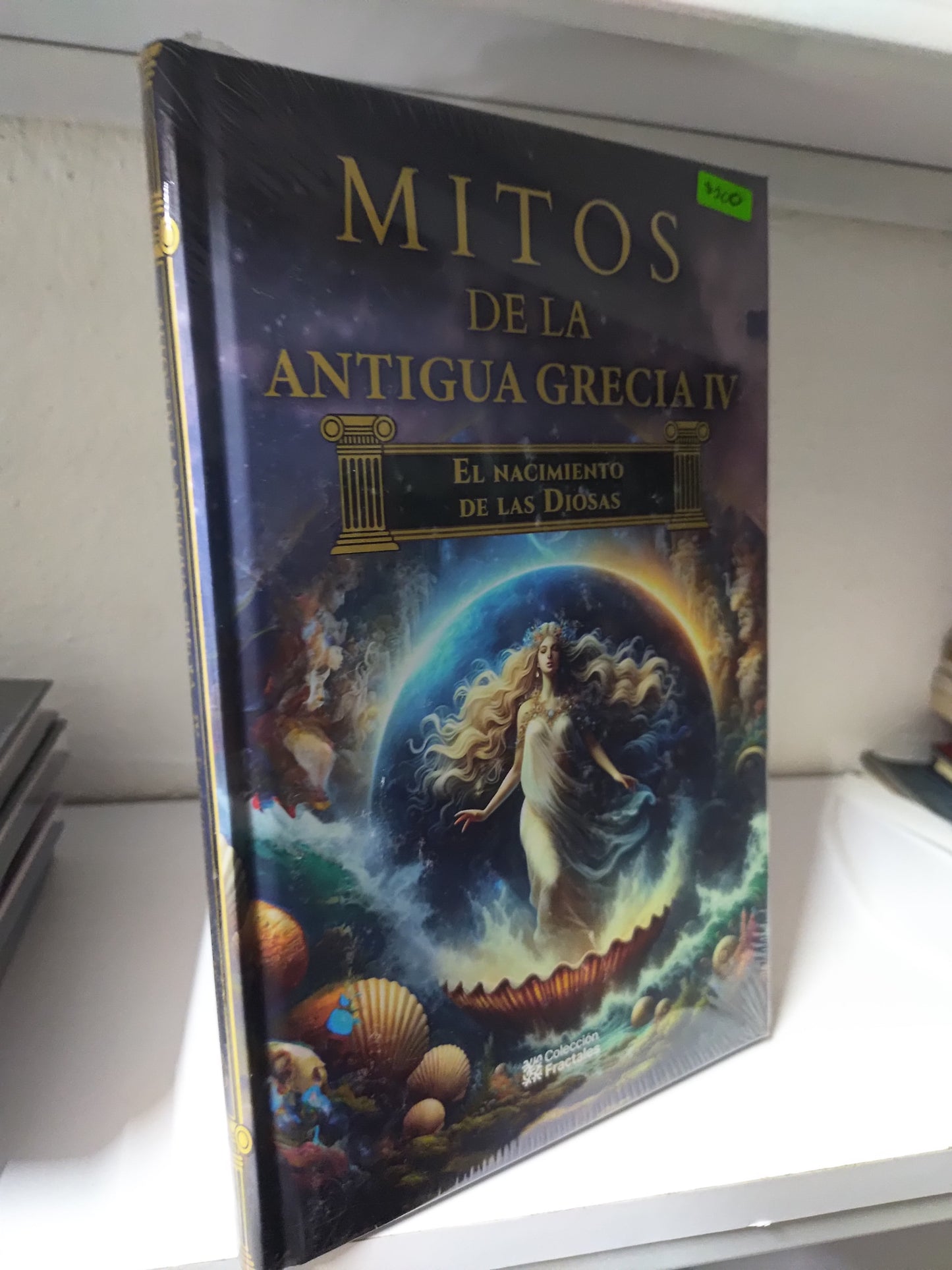 MITOS DE LA ANTIGUA GRECIA 4 EL NACIMIENTO DE LAS DIOSAS POR EDITORIAL COLECCION FRACTALES NUEVOS JUAREZ 515