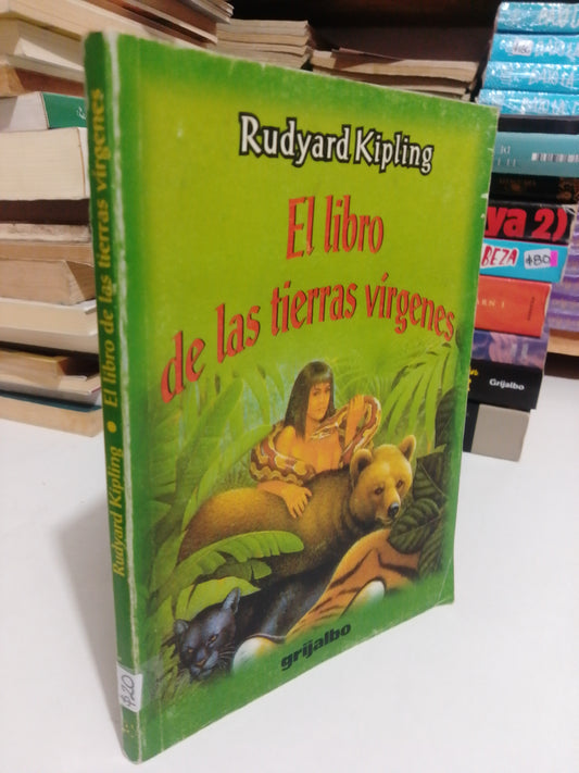 EL LIBRO DE LAS TIERRAS VIRGENES POR RUDYARD KIPLING USADO INFANTIL JUAREZ