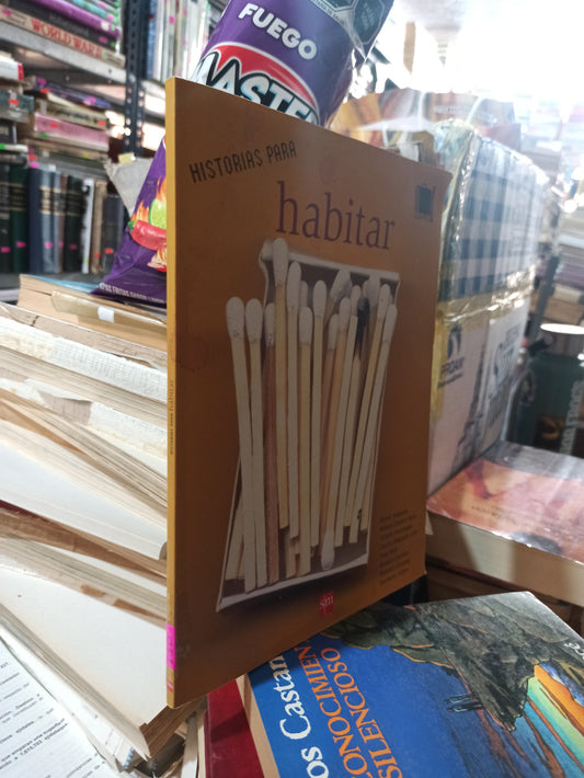 HISTORIAS PARA HABITAR POR DAVID JORAJURIA Y DEMÁS USADO NOVELAS ALDAMA