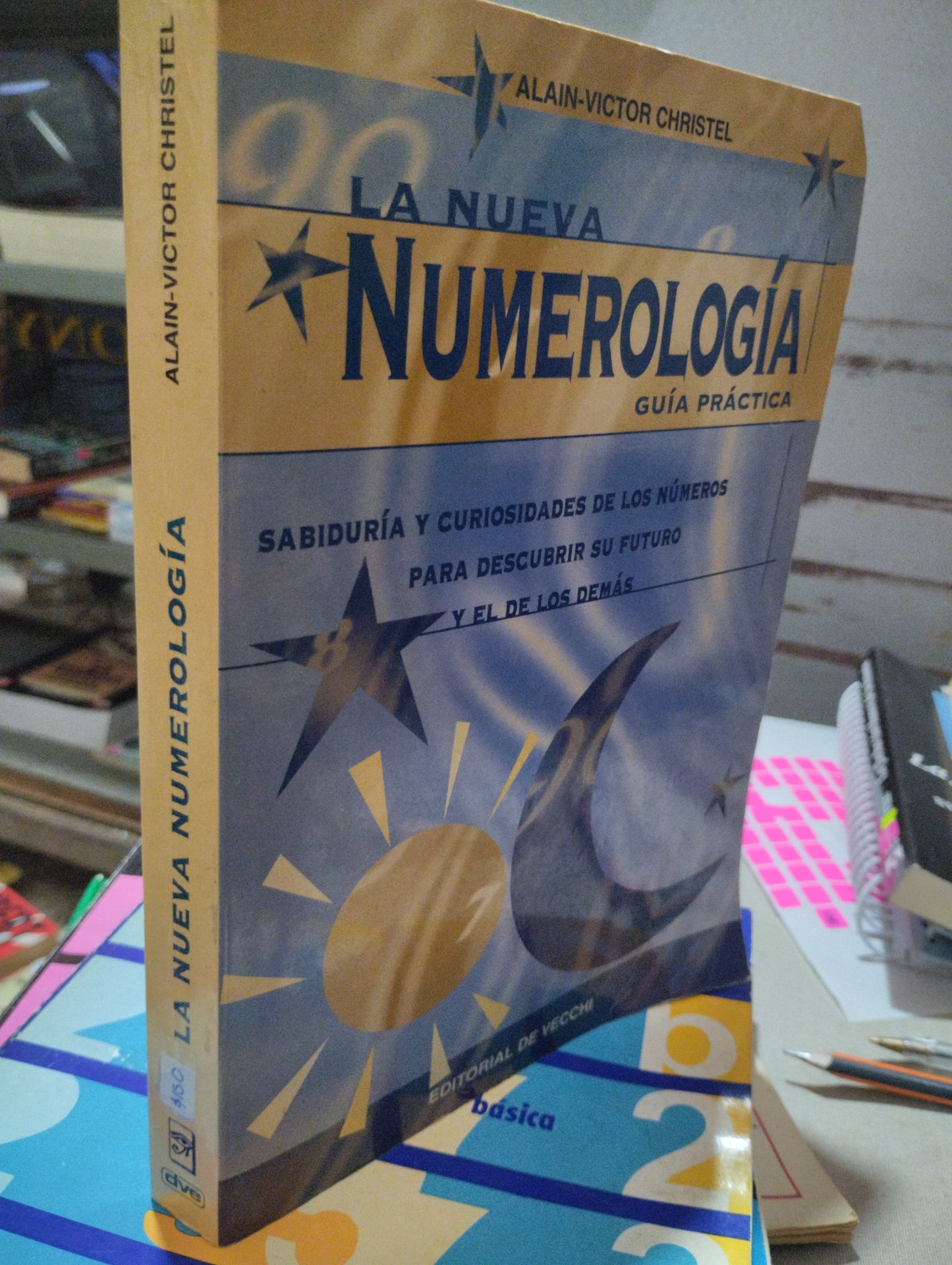 LA NUEVA NUMEROLOGIA POR ALAIN-VICTOR CHRISTEL USADO ESOTERISMO ALDAMA